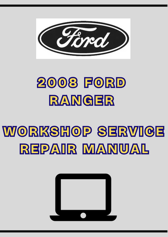2008 FORD RANGER WORKSHOP SERVICE REPAIR MANUAL - PDF