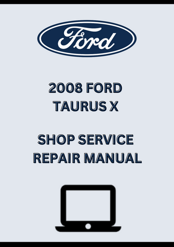 2008 FORD TAURUS X SHOP SERVICE REPAIR MANUAL - PDF
