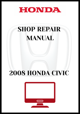 2008 HONDA CIVIC SHOP REPAIR MANUAL - PDF