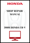 2008 HONDA CR-V SHOP REPAIR MANUAL - PDF