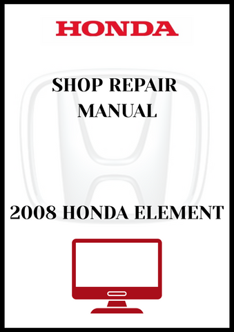 2008 HONDA ELEMENT SHOP REPAIR MANUAL - PDFC