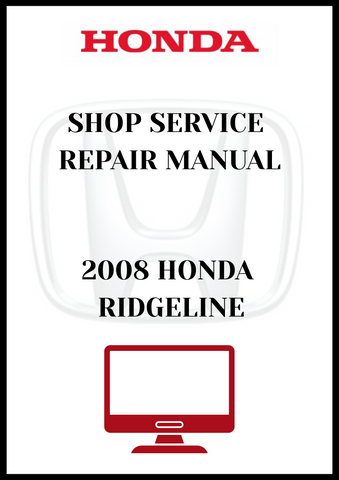 2008 HONDA RIDGELINE SHOP SERVICE REPAIR MANUAL - PDF