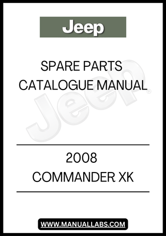 DISCOVER THE ULTIMATE RESOURCE FOR YOUR 2008 JEEP COMMANDER XK WITH OUR SPARE PARTS CATALOGUE MANUAL. THIS COMPREHENSIVE GUIDE IS DESIGNED TO HELP YOU EASILY IDENTIFY AND SOURCE THE EXACT PARTS YOU NEED FOR MAINTENANCE AND REPAIRS, ENSURING YOUR VEHICLE REMAINS IN PEAK CONDITION.