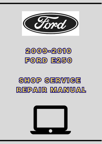 2009-2010 FORD E250 SHOP SERVICE REPAIR MANUAL - PDF