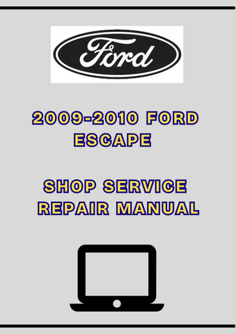 2009-2010 FORD ESCAPE SHOP SERVICE REPAIR MANUAL - PDF