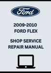 2009-2010 FORD FLEX SHOP SERVICE REPAIR MANUAL - PDF