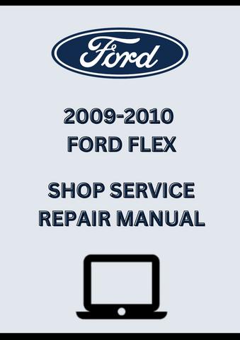 2009-2010 FORD FLEX SHOP SERVICE REPAIR MANUAL - PDF