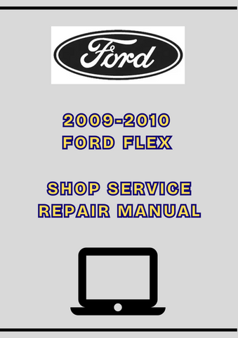 2009-2010 FORD FLEX SHOP SERVICE REPAIR MANUAL - PDF