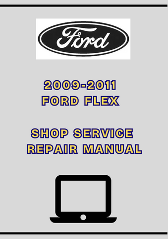 2009-2011 FORD FLEX SHOP SERVICE REPAIR MANUAL - PDF