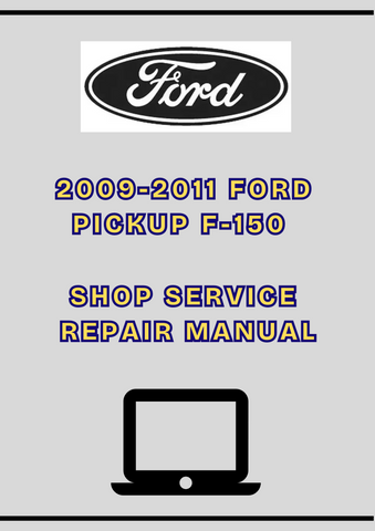 2009-2011 FORD PICKUP F-150 SHOP SERVICE REPAIR MANUAL - PDF