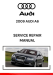 The 2009 Audi A6 Service Repair Manual is a comprehensive guide designed for the maintenance, diagnosis, and repair of the 2009 Audi A6, a luxury sedan that was part of the C6 generation (produced from 2004 to 2011).
