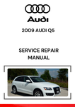 The 2009 Audi Q5 Service Repair Manual is a detailed guide for the maintenance, repair, and diagnostics of the 2009 Audi Q5, a luxury compact crossover SUV.