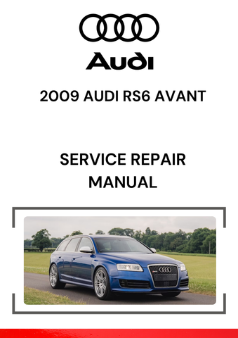 The 2009 Audi RS6 Avant Service Repair Manual is a comprehensive guide designed for technicians and owners of the 2009 Audi RS6 Avant, a high-performance station wagon featuring Audi's V10 engine and quattro all-wheel drive system.