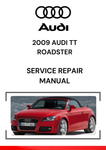 The 2009 Audi TT Roadster Service Repair Manual is a comprehensive guide designed to assist with the maintenance, repair, and troubleshooting of the 2009 Audi TT Roadster, the convertible version of the second-generation Audi TT.