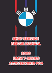2009 BMW 7-SERIES ACTIVEHYBRID F04 SHOP SERVICE REPAIR MANUAL - PDF