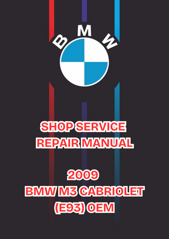2009 BMW M3 CABRIOLET (E93) OEM SHOP SERVICE REPAIR MANUAL - PDF