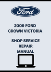 2009 FORD CROWN VICTORIA SHOP SERVICE REPAIR MANUAL - PDF