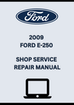 2009 FORD E-250 SHOP SERVICE REPAIR MANUAL - PDF