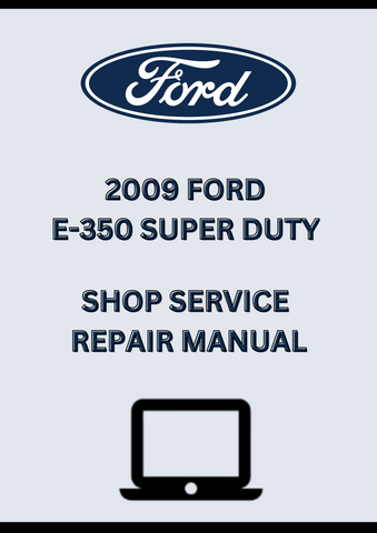 2009 FORD E-350 SUPER DUTY SHOP SERVICE REPAIR MANUAL - PDF