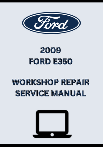 2009 FORD E350 WORKSHOP REPAIR SERVICE MANUAL - PDF