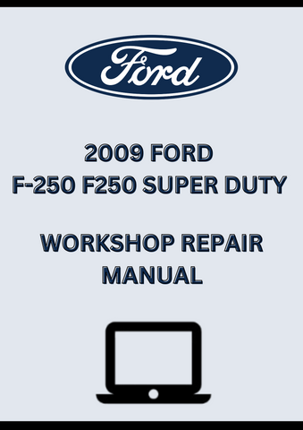 2009 FORD F-250 F250 SUPER DUTY WORKSHOP REPAIR MANUAL - PDF
