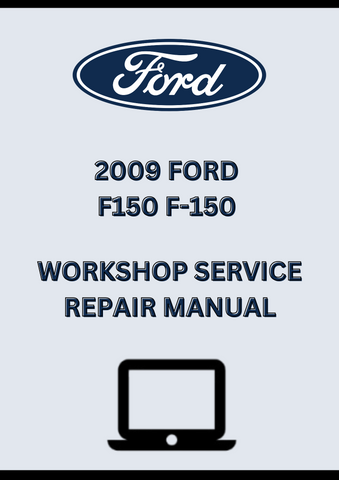 2009 FORD F150 F-150 WORKSHOP SERVICE REPAIR MANUAL - PDF