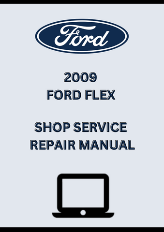 2009 FORD FLEX SHOP SERVICE REPAIR MANUAL  - PDF