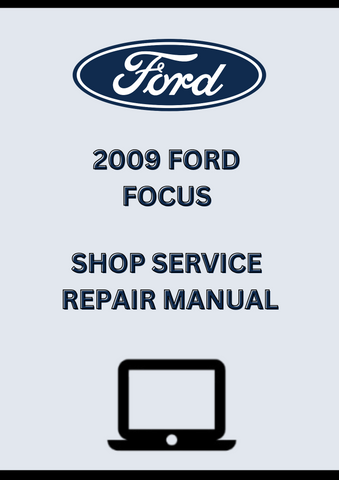2009 FORD FOCUS SHOP SERVICE REPAIR MANUAL - PDF 