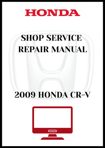 2009 HONDA CR-V SHOP SERVICE REPAIR MANUAL - PDF