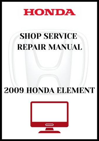 2009 HONDA ELEMENT SHOP SERVICE REPAIR MANUAL - PDF