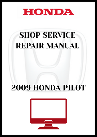 2009 HONDA PILOT SHOP SERVICE REPAIR MANUAL - PDF