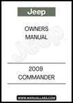 DISCOVER THE ESSENTIAL GUIDE FOR YOUR 2009 JEEP COMMANDER WITH THIS COMPREHENSIVE OWNER'S MANUAL. DESIGNED SPECIFICALLY FOR YOUR VEHICLE, IT PROVIDES DETAILED INFORMATION ON FEATURES, MAINTENANCE, AND OPERATION, ENSURING YOU GET THE MOST OUT OF YOUR DRIVING EXPERIENCE.