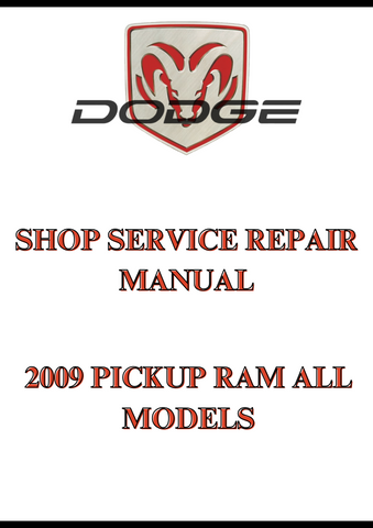 2009 PICKUP RAM ALL MODELS SHOP SERVICE REPAIR MANUAL - PDF