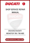 DON'T LET MINOR ISSUES TURN INTO MAJOR PROBLEMS. INVEST IN THE 2010-2013 DUCATI MONSTER 796 SHOP SERVICE REPAIR MANUAL TODAY AND ENSURE YOUR BIKE REMAINS IN PEAK CONDITION