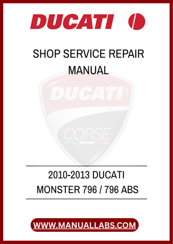 DON'T LET MINOR ISSUES TURN INTO MAJOR PROBLEMS. INVEST IN THE 2010-2013 DUCATI MONSTER 796 SHOP SERVICE REPAIR MANUAL TODAY AND ENSURE YOUR BIKE REMAINS IN PEAK CONDITION