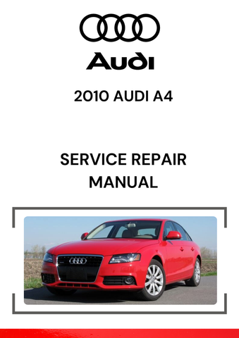 The 2010 Audi A4 Service Repair Manual is a comprehensive guide that contains detailed instructions for the maintenance, repair, and troubleshooting of the 2010 Audi A4.