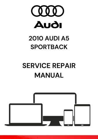 The 2010 Audi A5 Sportback Service Repair Manual is a comprehensive guide designed to provide detailed instructions for servicing, maintaining, and repairing the 2010 Audi A5 Sportback model.