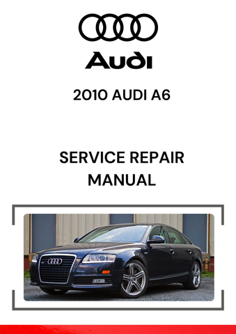 The 2010 Audi A6 Service Repair Manual is a detailed guide that provides comprehensive instructions on maintaining, servicing, and repairing the 2010 Audi A6.