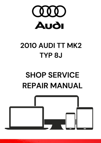 DISCOVER THE COMPREHENSIVE PDF SERVICE AND REPAIR MANUAL FOR THE 2010 AUDI TT MK2 TYP 8J. GET EXPERT GUIDANCE FOR MAINTENANCE AND TROUBLESHOOTING TODAY.