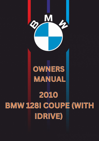 2010 BMW 128I COUPE (WITH IDRIVE) OWNERS MANUAL - PDF