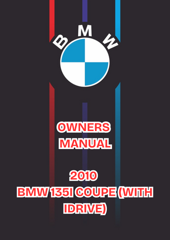 2010 BMW 135I COUPE (WITH IDRIVE) OWNERS MANUAL - PDF