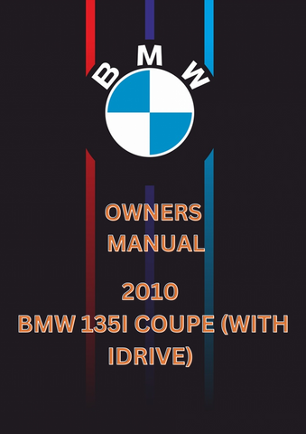 2010 BMW 135I COUPE (WITH IDRIVE) OWNERS MANUAL - PDF