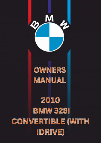 2010 BMW 328I CONVERTIBLE (WITH IDRIVE) OWNERS MANUAL - PDF