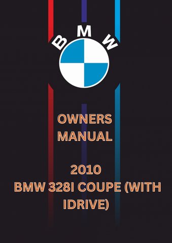 2010 BMW 328I COUPE (WITH IDRIVE) OWNERS MANUAL - PDF