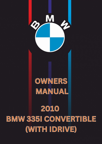 2010 BMW 335I CONVERTIBLE (WITH IDRIVE) OWNERS MANUAL - PDF