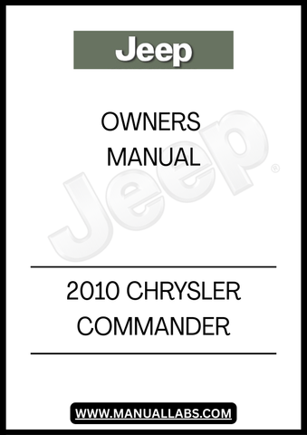 DISCOVER THE ESSENTIAL GUIDE FOR YOUR 2010 CHRYSLER COMMANDER WITH THIS COMPREHENSIVE OWNER'S MANUAL. THIS MANUAL IS DESIGNED TO PROVIDE YOU WITH ALL THE INFORMATION YOU NEED TO OPERATE AND MAINTAIN YOUR VEHICLE EFFECTIVELY, ENSURING A SMOOTH AND ENJOYABLE DRIVING EXPERIENCE.