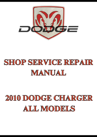 2010 DODGE CHARGER ALL MODELS SHOP SERVICE REPAIR MANUAL - PDF