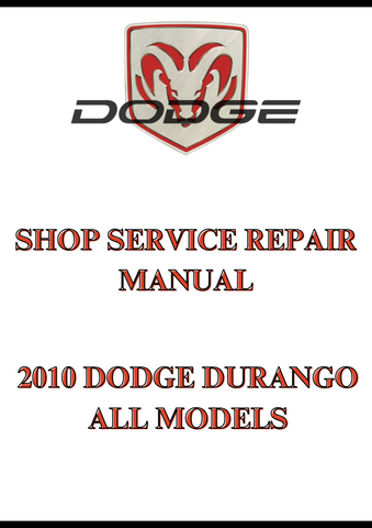 2010 DODGE DURANGO ALL MODELS SHOP SERVICE REPAIR MANUAL - PDF