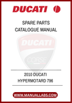 INVEST IN YOUR DUCATI'S LONGEVITY AND PERFORMANCE BY HAVING THIS ESSENTIAL GUIDE AT YOUR FINGERTIPS. DOWNLOAD THE 2010 DUCATI HYPERMOTARD 796 SPARE PARTS CATALOGUE