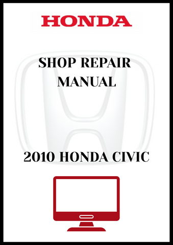 2010 HONDA CIVIC SHOP REPAIR MANUAL - PDF